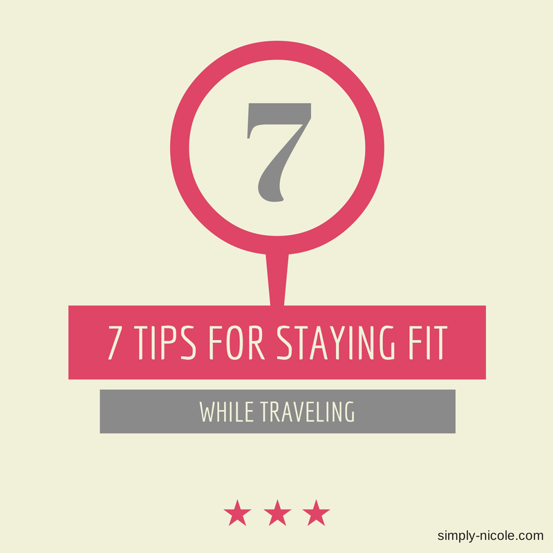7 Tips for Staying Fit While Traveling