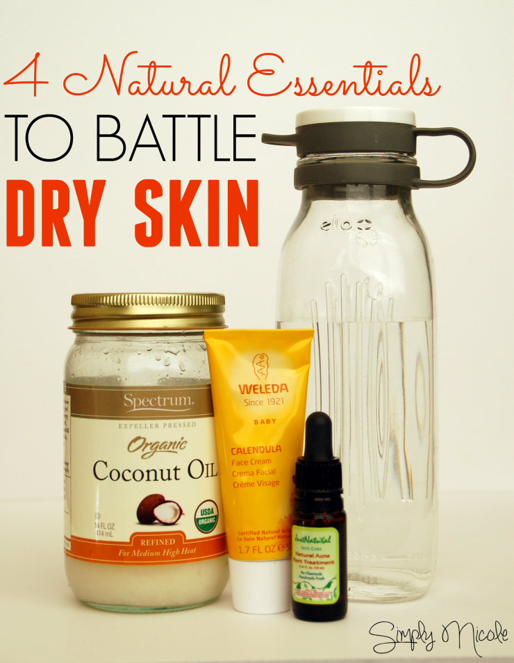 4 Natural Essentials to Battle Dry Skin