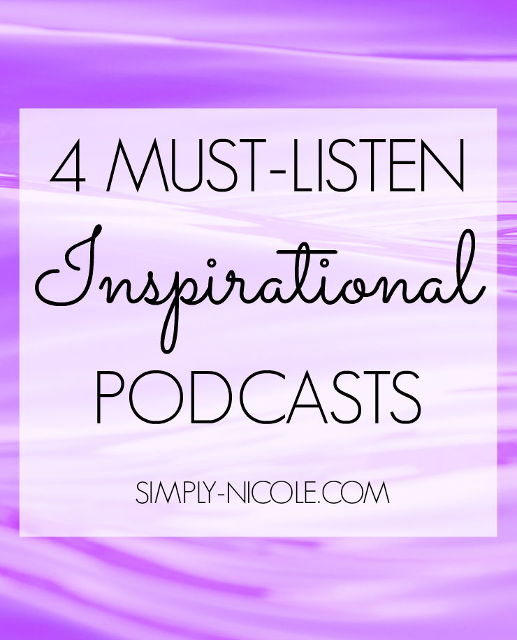 4 Must-Listen Inspirational Podcasts