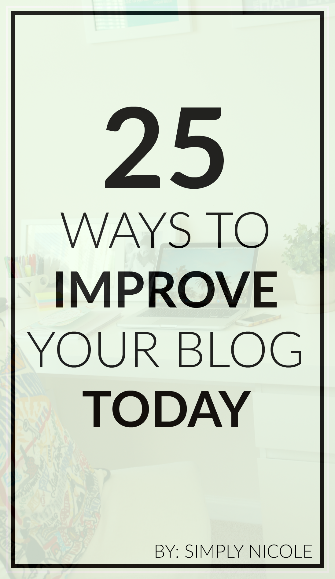25 ways to improve your blog today