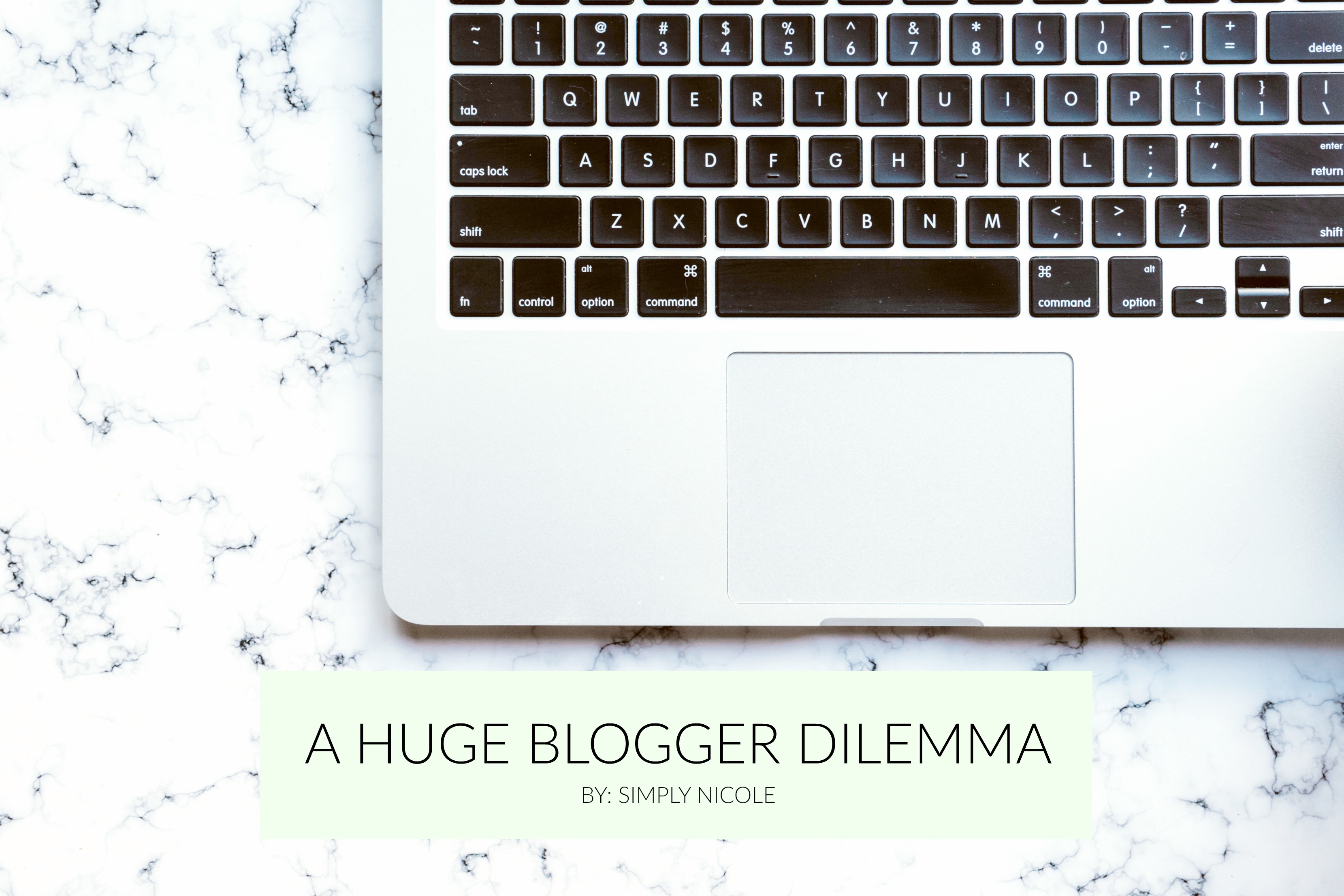 A Huge Blogger Dilemma via Simply-Nicole.com