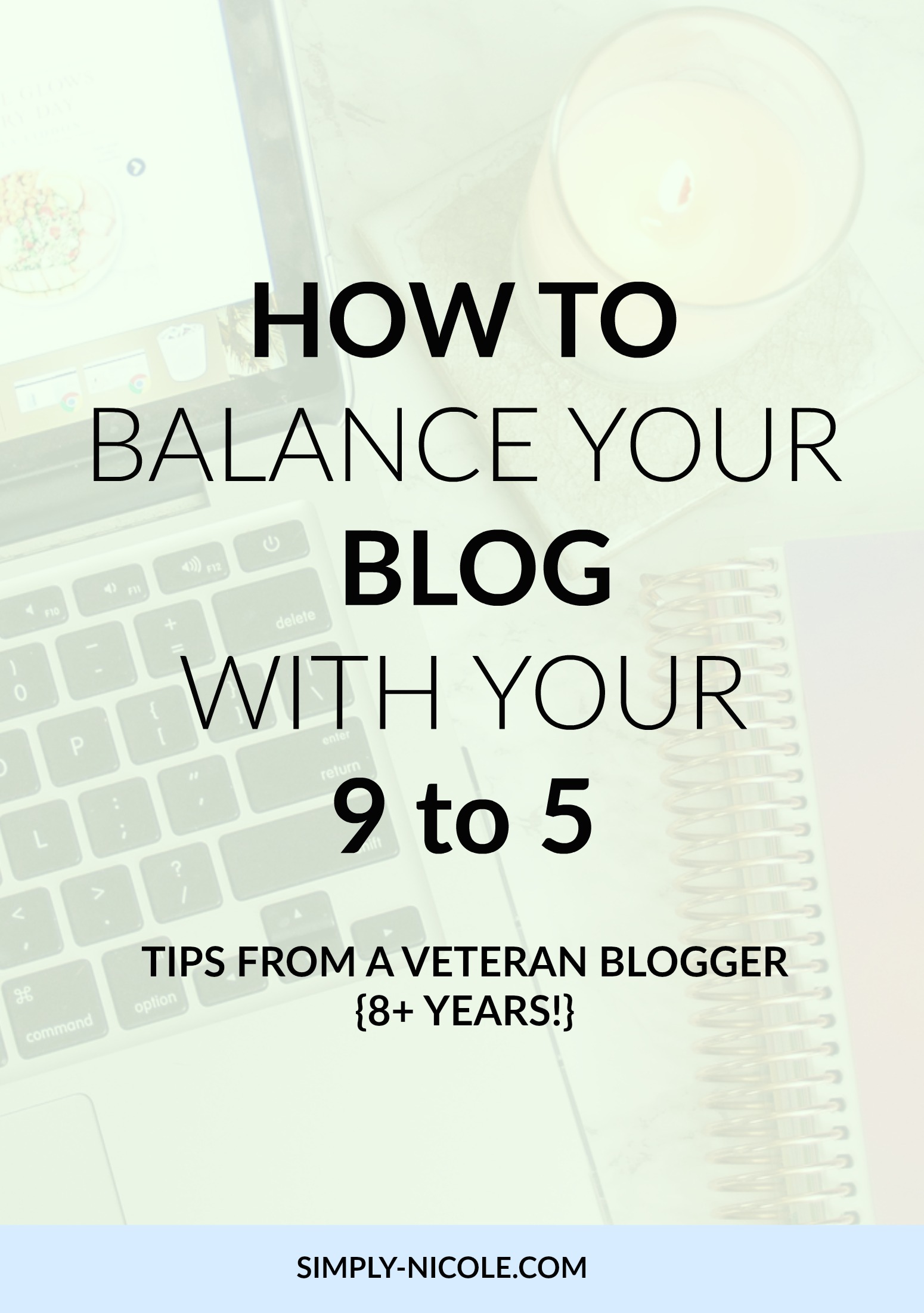 Tips for balancing your blog with your full time job